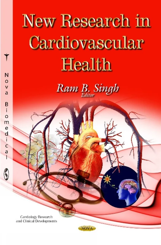 NEW RESEARCH IN CARDIOVASCULAR HEALTH (Cardiology Research and Clinical Developments)