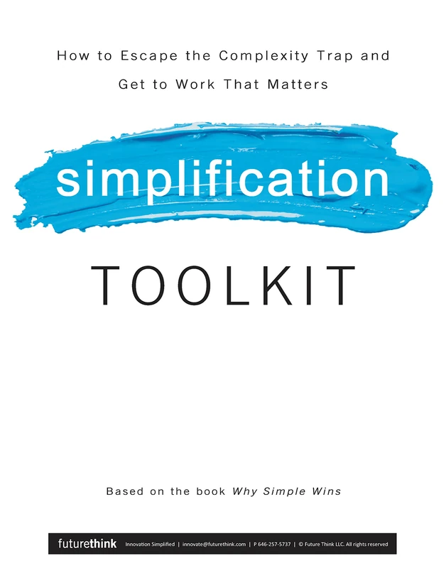 Why Simple Wins Toolkit: How to Escape the Complexity Trap and Get to Work That Matters - Image 1