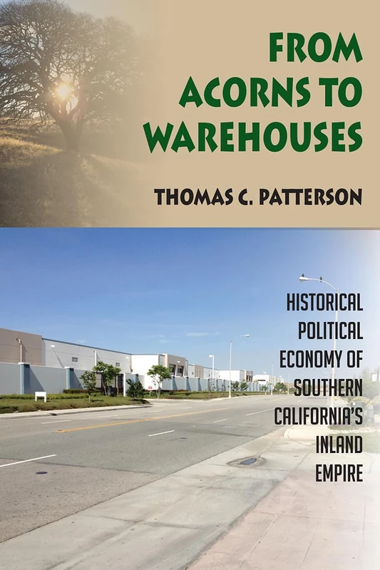 Routledge - From Acorns to Warehouses: Inland Empire History