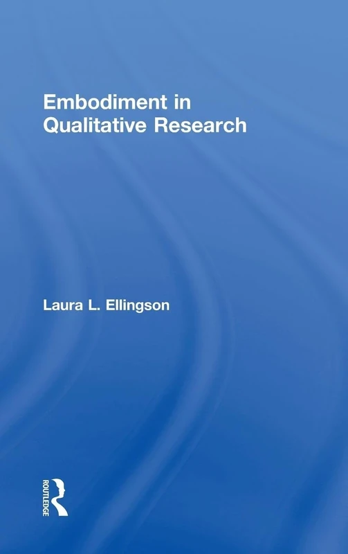 Embodiment in Qualitative Research