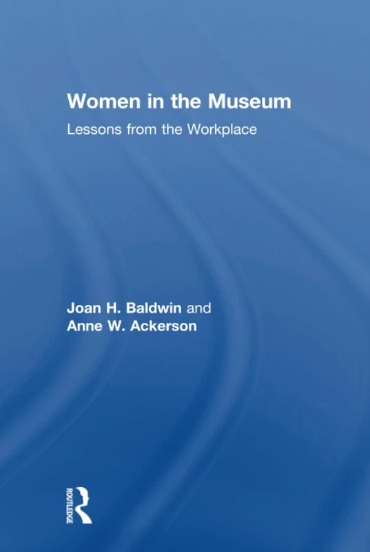 Women in the Museum: Lessons from the Workplace