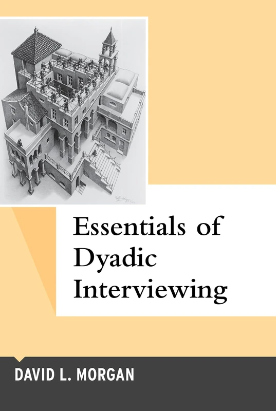 Essentials of Dyadic Interviewing: Volume 13 (Qualitative Essentials) - Image 1