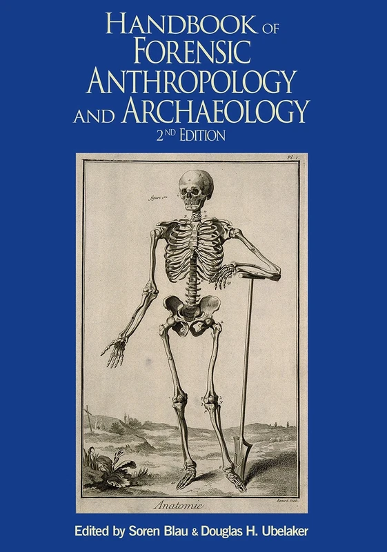 Handbook of Forensic Anthropology and Archaeology (WAC Research Handbooks in Archaeology)