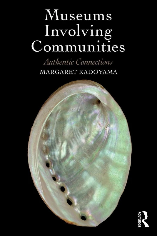 Museums Involving Communities: Authentic Connections