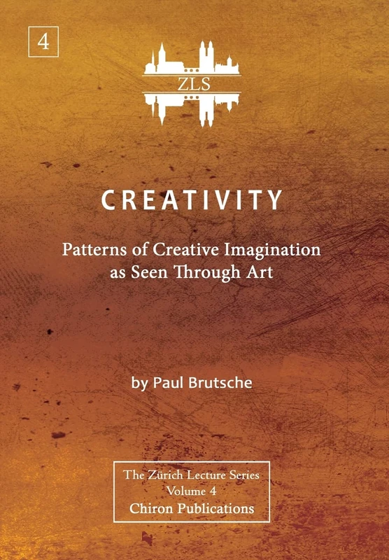 Creativity: Patterns of Creative Imagination as Seen Through Art [ZLS Edition]