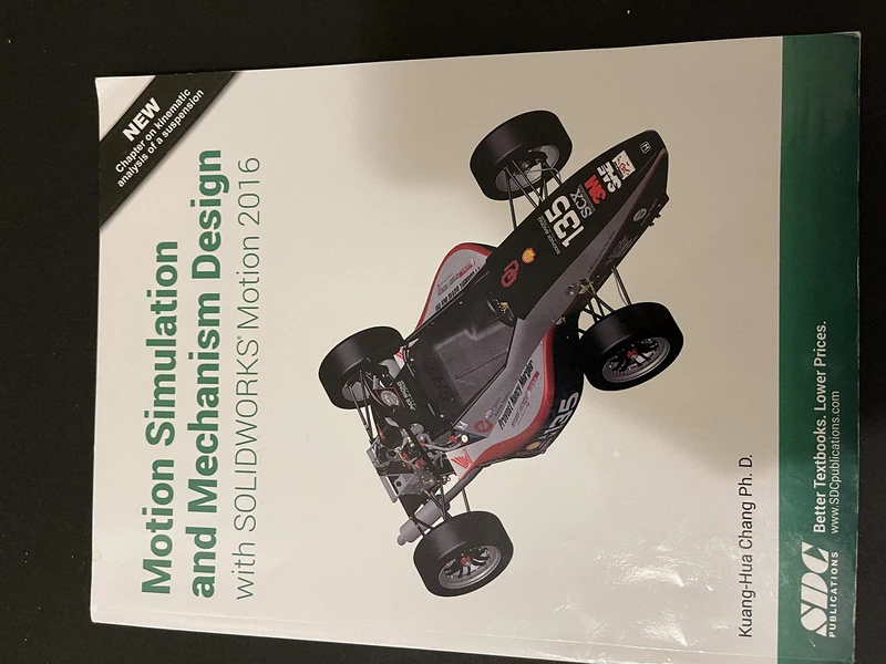 Motion Simulation and Mechanism Design with SOLIDWORKS Motion 2016