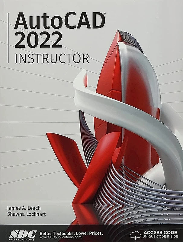 AutoCAD 2022 Instructor: A Student Guide for In-depth Coverage of Autocad's Commands and Features