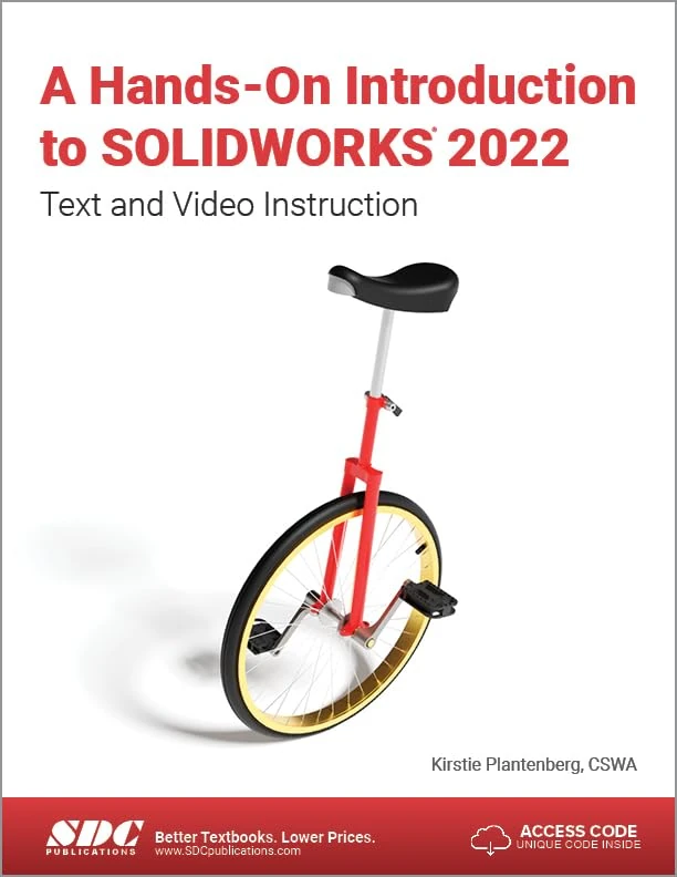 A Hands-On Introduction to SOLIDWORKS 2022: Text and Video Instruction