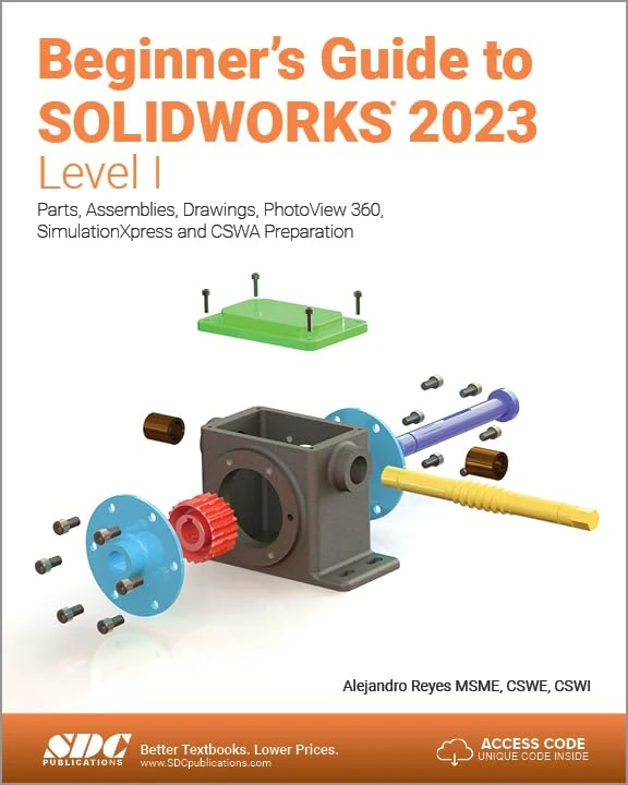 Beginner's Guide to SOLIDWORKS 2023 - Level I: Parts, Assemblies, Drawings, PhotoView 360 and SimulationXpress - Image 1