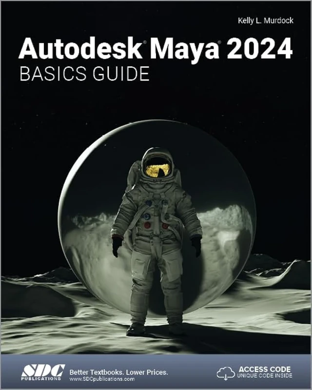 Autodesk Maya 2024 Basics Guide (Autodesk Maya Basic Guides)