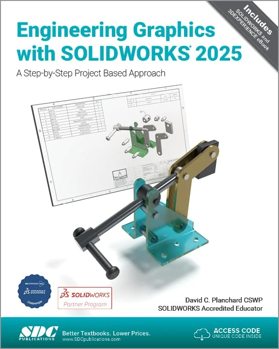 Engineering Graphics with SOLIDWORKS 2025: A Step-by-Step Project Based Approach