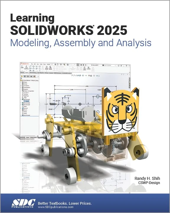 Learning SOLIDWORKS 2025: Modeling, Assembly and Analysis