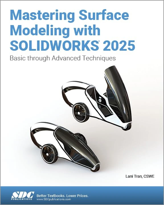 Mastering Surface Modeling with SOLIDWORKS 2025: Basic through Advanced Techniques