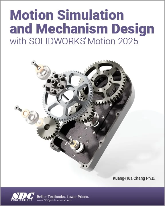Motion Simulation and Mechanism Design with SOLIDWORKS Motion 2025