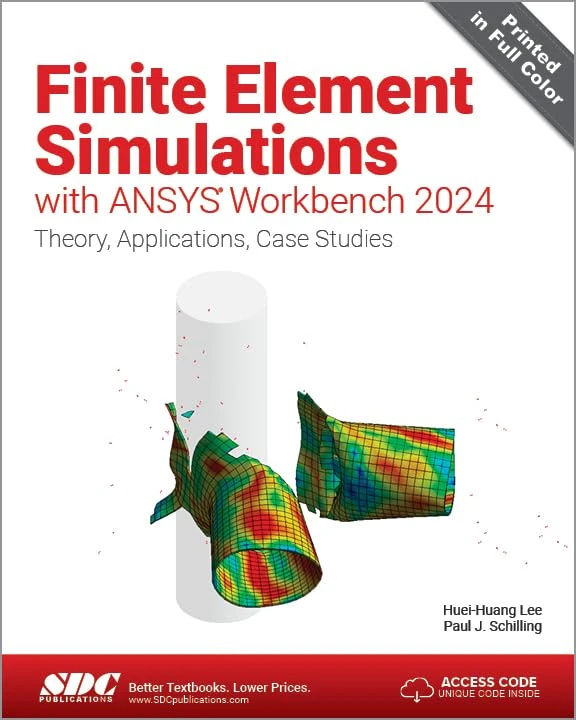 Finite Element Simulations with ANSYS Workbench 2024: Theory, Applications, Case Studies