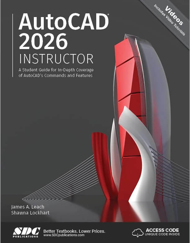 AutoCAD 2026 Instructor: A Student Guide for In-Depth Coverage of AutoCAD's Commands and Features