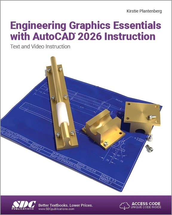 Engineering Graphics Essentials with AutoCAD 2026 Instruction: Text and Video Instruction