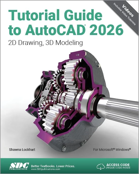 Tutorial Guide to AutoCAD 2026: 2D Drawing, 3D Modeling