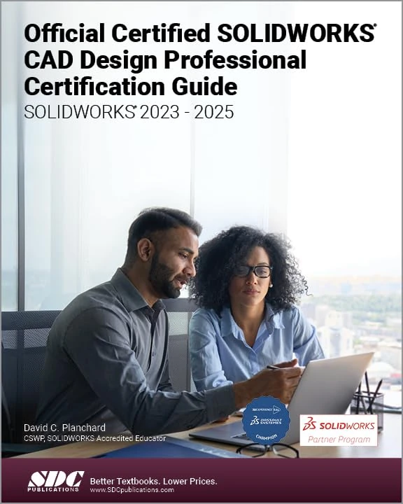 Official Certified SOLIDWORKS Professional Certification Guide: SOLIDWORKS 2023 - 2027