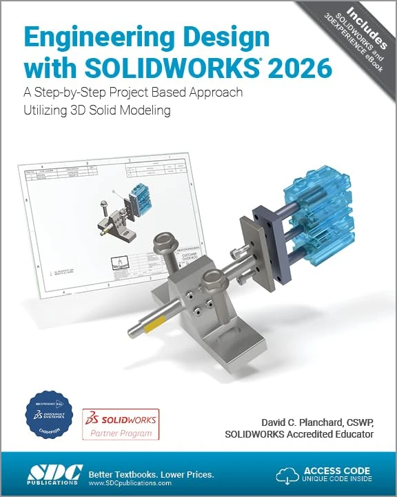 Engineering Design with SOLIDWORKS 2026: A Step-by-Step Project Based Approach Utilizing 3D Solid Modeling