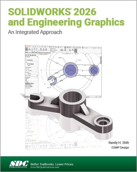 SOLIDWORKS 2026 and Engineering Graphics: An Integrated Approach