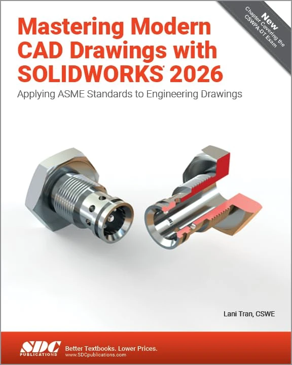 Mastering Modern CAD Drawings with SOLIDWORKS 2026: Applying ASME Standards to Engineering Drawings