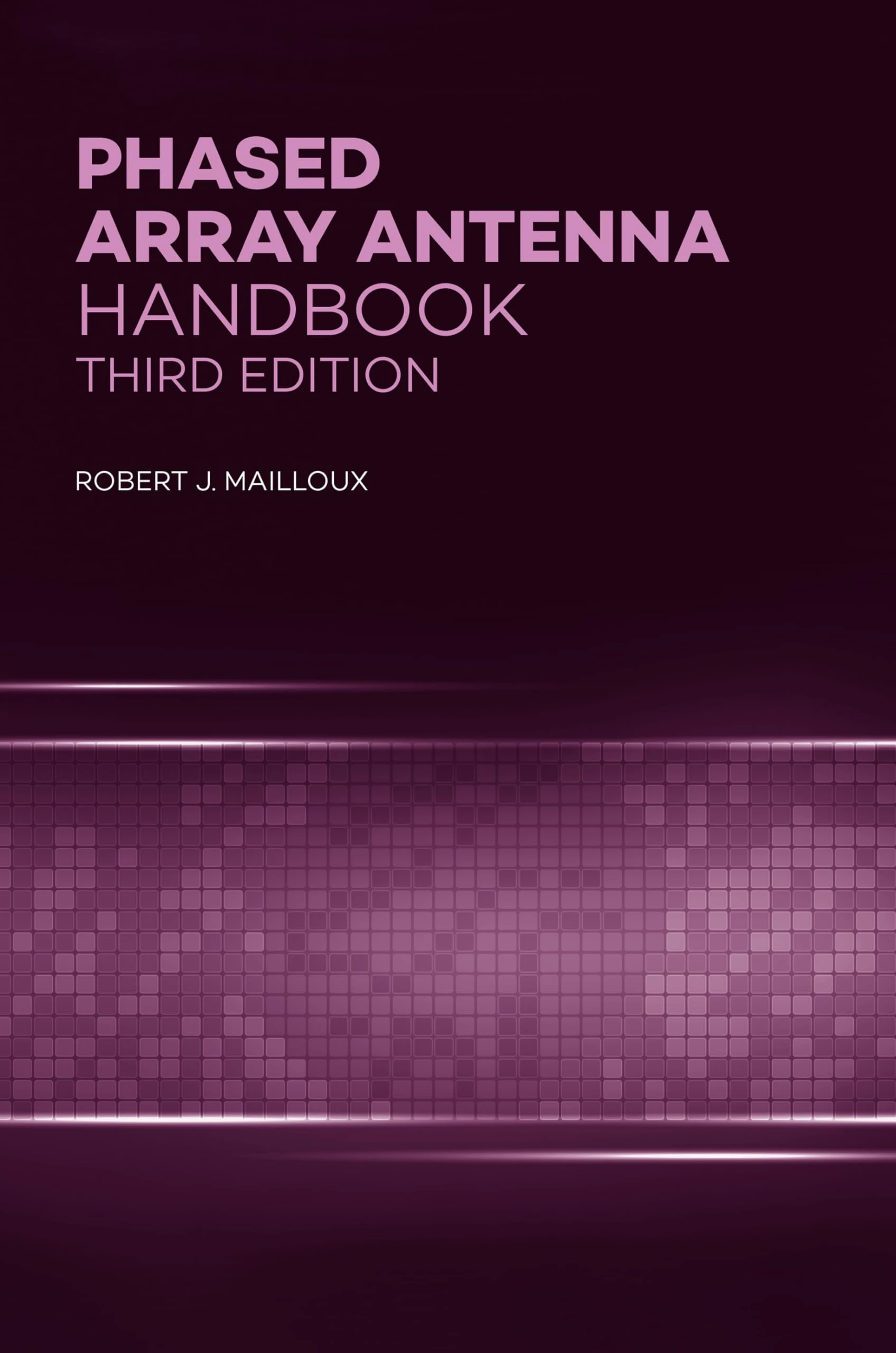 Phased Array Antenna Handbook, Third Edition (Antennas and Electromagnetics)