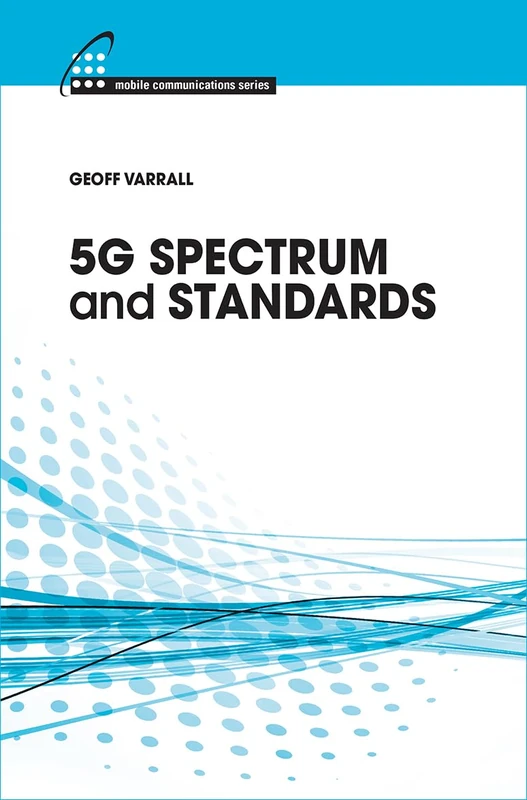 5G Spectrum and Standards (Mobile Communications)