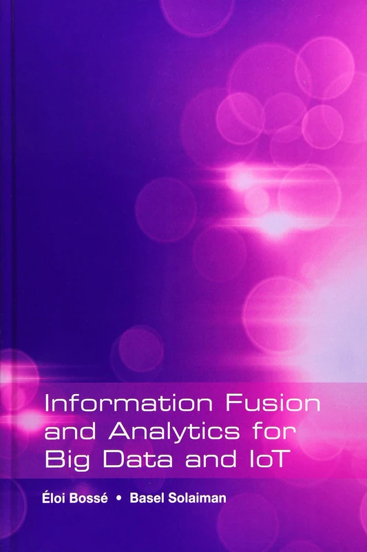 Information Fusion and Analytics for Big Data and IoT
