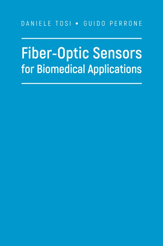 Fiber-Optic Sensors for Biomedical Applications (Applied Photonics)