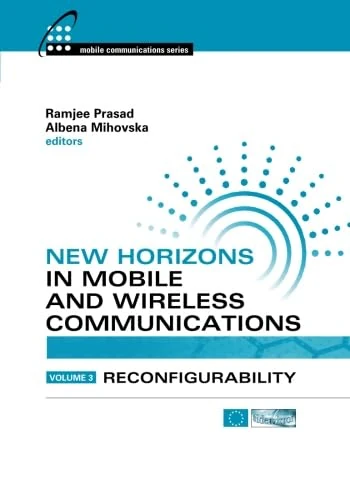 New Horizons in Mobile and Wireless Communications, Volume 3: Reconfigurability