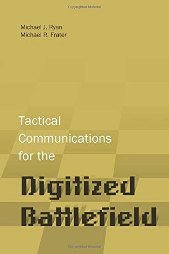 Tactical Communications for the Digitized Battlefield