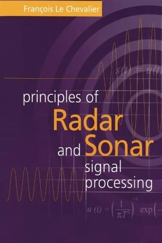 Principles of Radar and Sonar Signal Processing