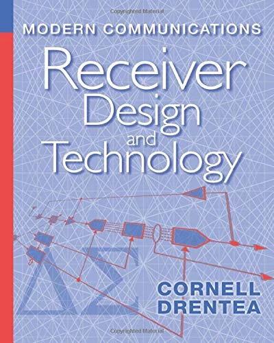 Modern Communications Receiver Design and Technology