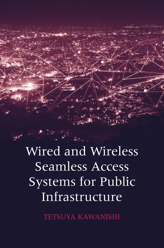 Artech House Wired and Wireless Seamless Access System Book