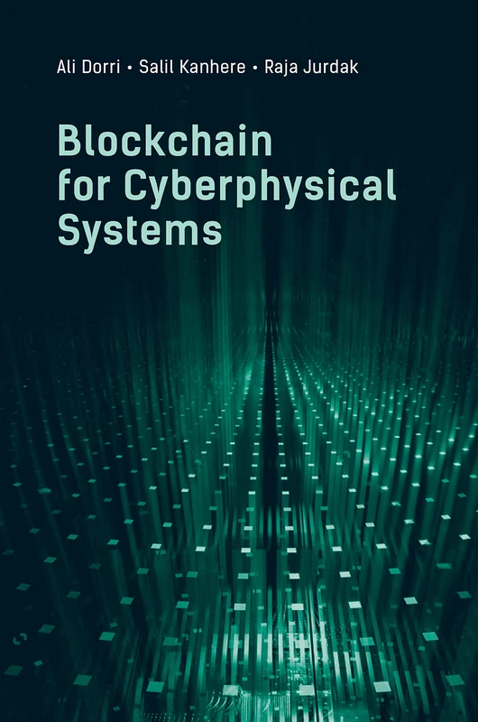 Blockchain for Cyberphysical Systems: Challenges, Opportunities, and Applications (Information Security and Privacy)