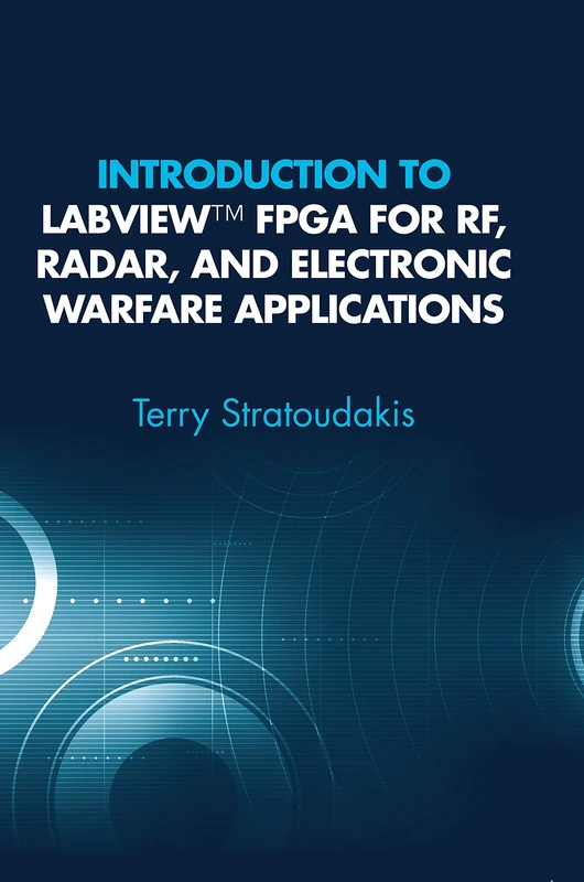 Introduction to LabVIEW FPGA for RF, Radar, and Electronic Warfare Applications