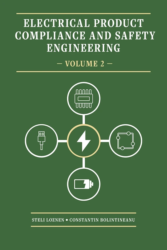 Electrical Product Compliance and Safety Engineering - Volume 2 (Artech House Technology Management and Professional Development Library, 2)