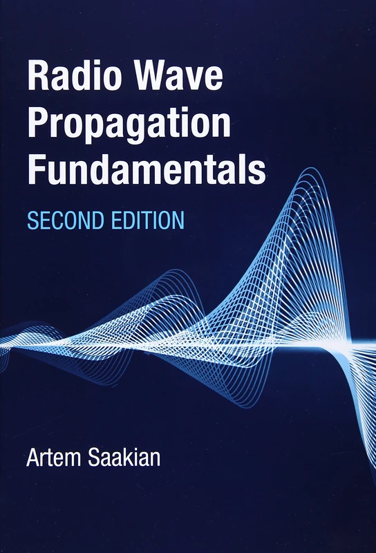 Radio Wave Propagation Fundamentals, Second Edition