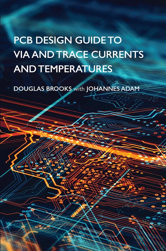 PCB Design Guide to Via and Trace Currents and Temperatures - Image 1