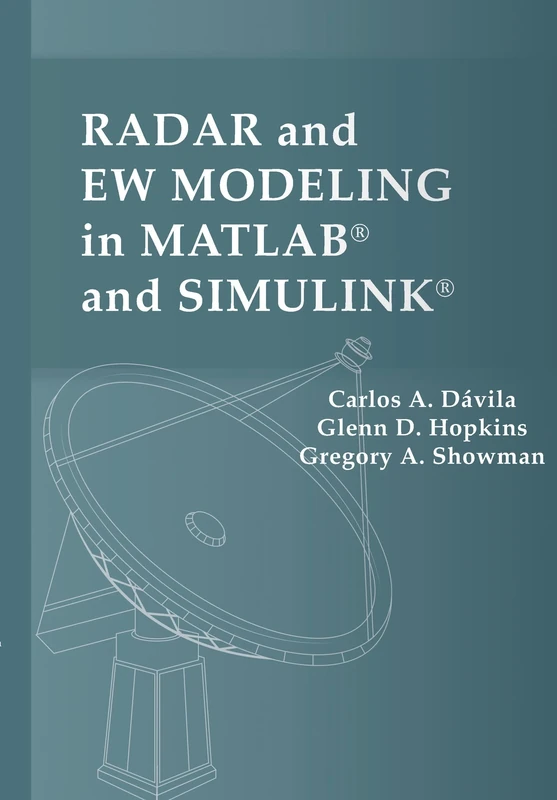 Radar and EW Modeling in MATLAB® and Simulink® (Artech House Radar Library)
