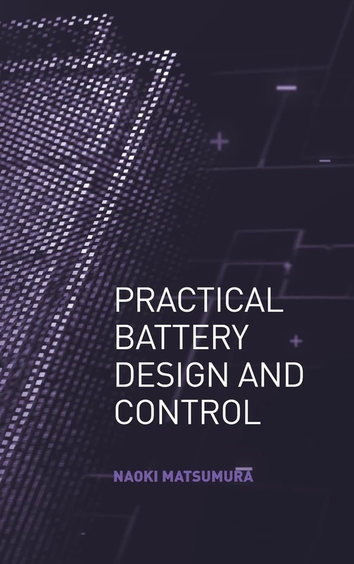 Practical Battery Design and Control