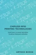 Chipless RFID Printing Technologies (Artech House Electromagnetic Analysis Library)