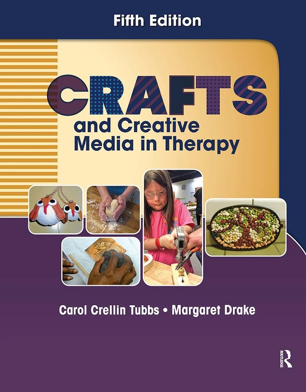 Routledge - Crafts and Creative Media in Therapy, 5th Edition