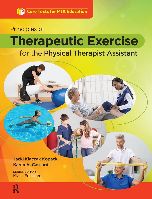 Principles of Therapeutic Exercise for the Physical Therapist Assistant (Core Texts for PTA Education)