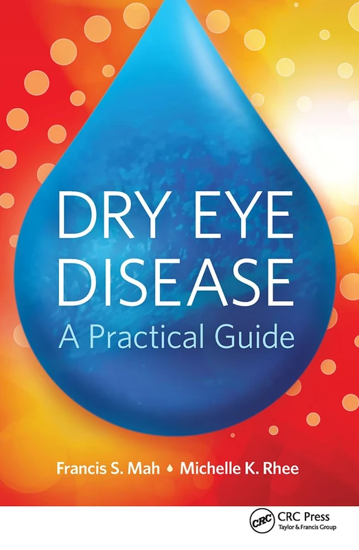 Dry Eye Disease: A Practical Guide