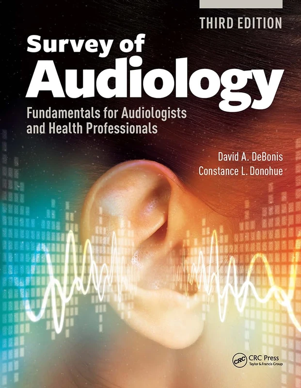 Survey of Audiology: Fundamentals for Audiologists and Health Professionals, Third Edition