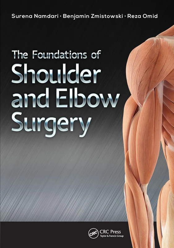 CRC Press - The Foundations of Shoulder and Elbow Surgery