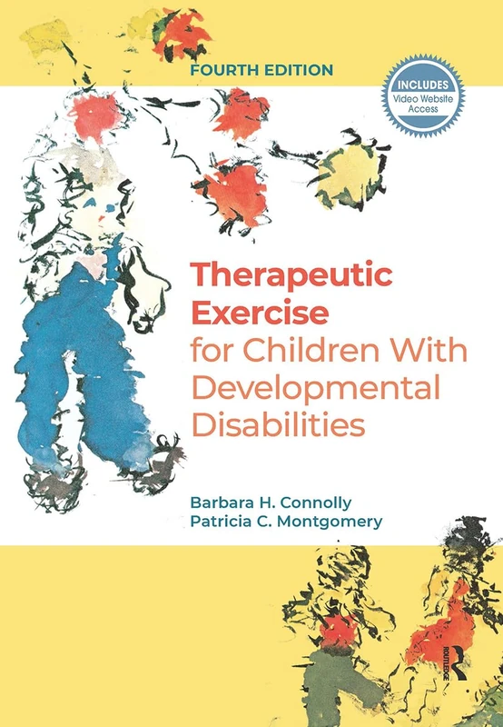 Therapeutic Exercise for Children with Developmental Disabilities: Includes Video Website Access