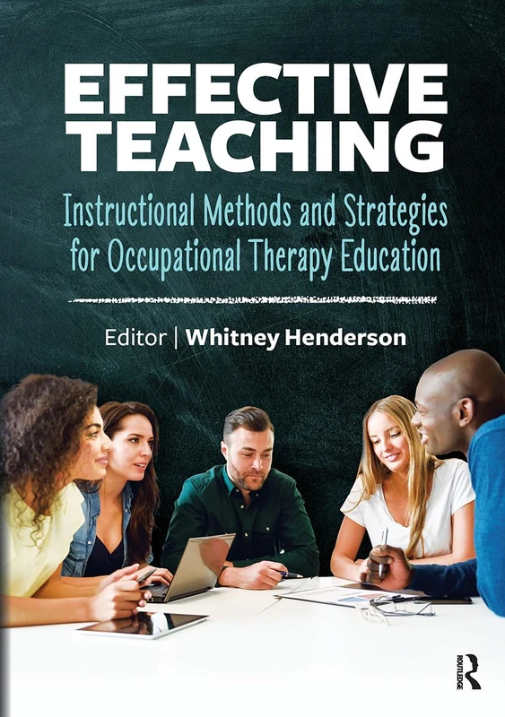 Effective Teaching: Instructional Methods and Strategies for Occupational Therapy Education - Image 1